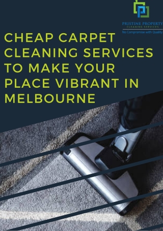 Cheap Carpet Cleaning Services to Make Your Place Vibrant in Melbourne