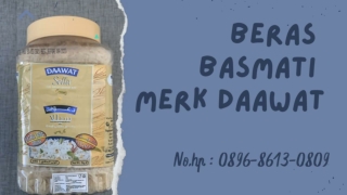 MENYEHATKAN, WA : 0896-8613-0890, Tempat Beli Beras Basmati Merk Daawat Di Jogja