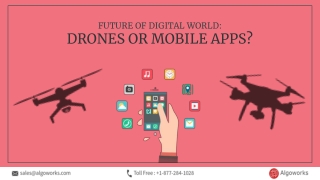 Drones or Mobile Apps