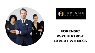 Get The Best Forensic Psychiatrist Expert Witness