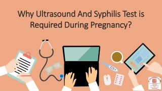 Why Ultrasound And Syphilis Test is Required During Pregnancy