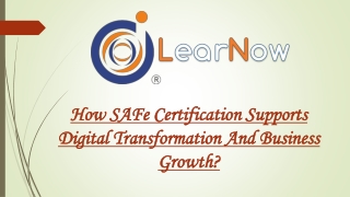 How SAFe Certification Supports Digital Transformation And Business Growth