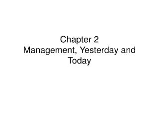 Chapter 2 Management, Yesterday and Today