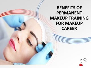 Benefits of Permanent Makeup Training for Makeup Career