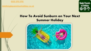 How To Avoid Sunburn on Your Next Summer Holiday