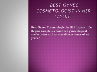 Best Gynec Cosmetologist in HSR Layout