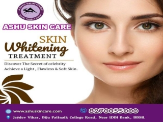 ashu skin care is best for skin whitening treatment clinic in bhubaneswar, odisha