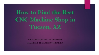 How to Find the Best CNC Machine Shop in Tucson, AZ