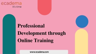 Professional Development through Online Training| ecadema