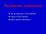The Internet Architecture