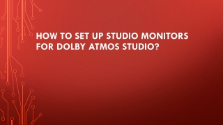 How to set up studio monitors for dolby