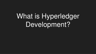 What is Hyperledger Development_