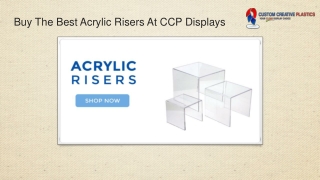 Buy The Best Acrylic Risers At CCP Displays