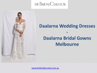 Daalarna Wedding Dresses | Daalarna Bridal Gowns Melbourne