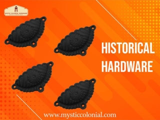 Why Should You Look For The Historical Hardware In These Modern Days?