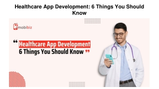 Healthcare App Development 6 Things You Should Know