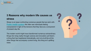 3 Reasons why modern life causes us stress
