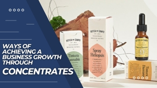 Ways of Achieving a Business Growth through Concentrates
