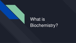 What is Biochemistry?