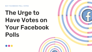 Facebook Poll Votes Attract More Individuals