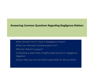 Answering Common Questions Regarding Negligence Matters