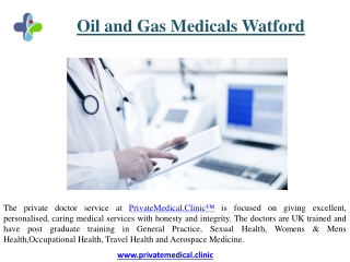 Oil and Gas Medicals Watford