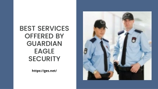 Best Services offered by Guardian Eagle Security