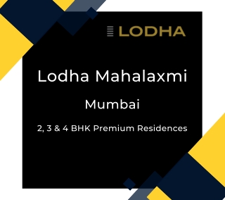 Lodha Mahalakshmi Mumbai | E-Brochure