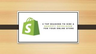 5 Top Reasons to Hire a Shopify Developer for Your Online Store
