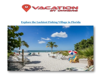 Explore the Luckiest Fishing Village in Florida