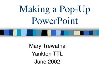 Making a Pop-Up PowerPoint