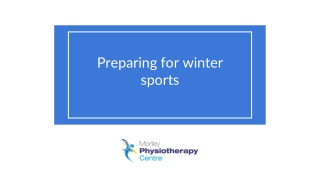 Preparing for Winter Sports - Morley Physiotherapy Centre