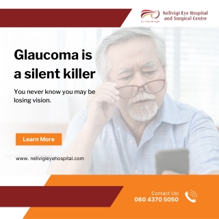 Glaucoma is a silent killer | Best Eye Hospitals in Bellandur | Nelivigi Eye
