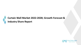 Curtain Wall Market 2028: Top Vendors Analysis, Growth Drivers and Geographical