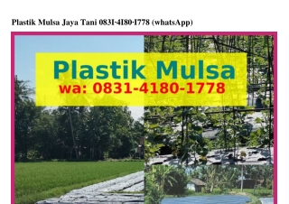 Plastik Mulsa Jaya Tani O83l.Ꮞl8O.l778(WA)