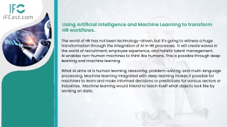 Using Artificial Intelligence and Machine Learning to transform HR workflows.