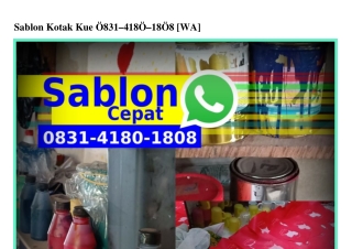 Sablon Kotak Kue Ô8౩l·4l8Ô·l8Ô8[WhatsApp]