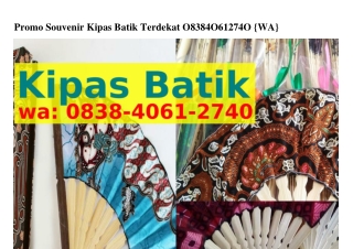 Promo Souvenir Kipas Batik Terdekat 08З8•4061•2740[WhatsApp]