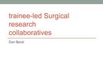 Trainee-led Surgical research collaboratives