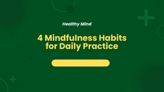 4 Mindfulness Habits for Daily Practice