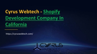 Cyrus Webtech - Shopify Development Company In California