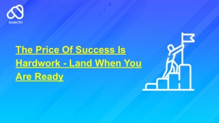 The Price Of Success Is Hardwork - Land When You Are Ready