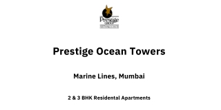 Prestige Ocean Towers Marine Lines Mumbai | E-Brochure