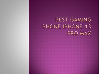 Best Gaming Phone iPhone 13 Pro Max