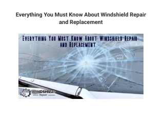 Everything You Must Know About Windshield Repair and Replacement