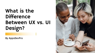 What is the Difference Between UX Vs. UI Design?