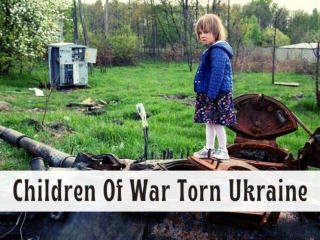Children of war torn Ukraine
