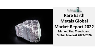 Rare Earth Metals Market 2022 : Assessment By Industry Analysis, Segmentation