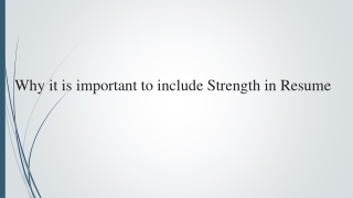 Why it is important to include Strength in Resume