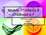 Module 17:Infancy Childhood A-F